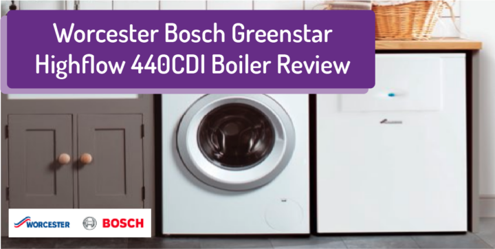 Worcester Bosch Highflow 440CDi Review