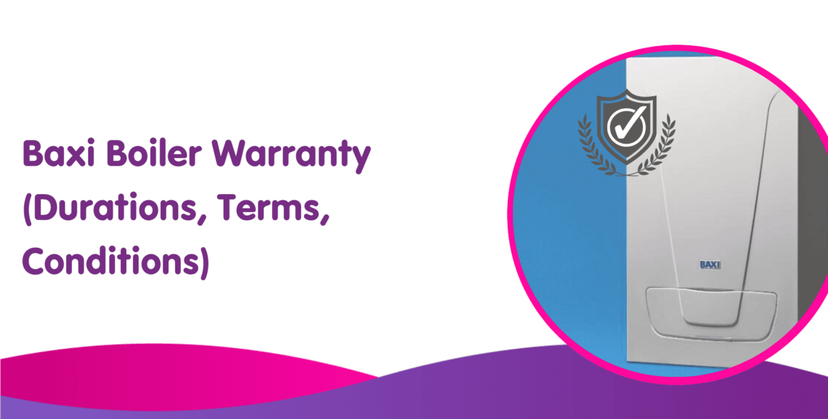 Baxi Boiler Warranty Baxi Warranties, Lengths,Terms & Conditions