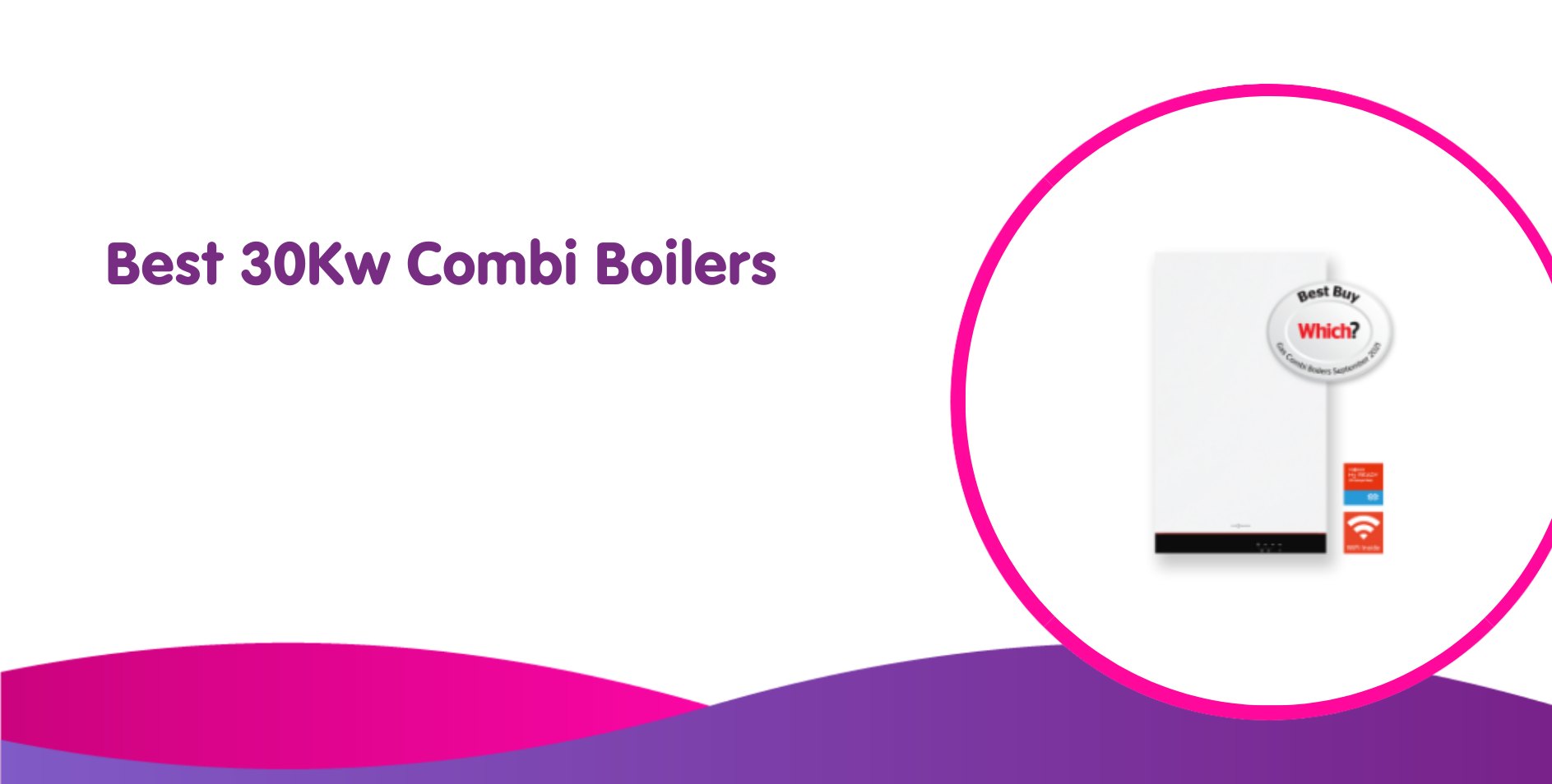 Best 30kw Combi Boilers for 2025 Review