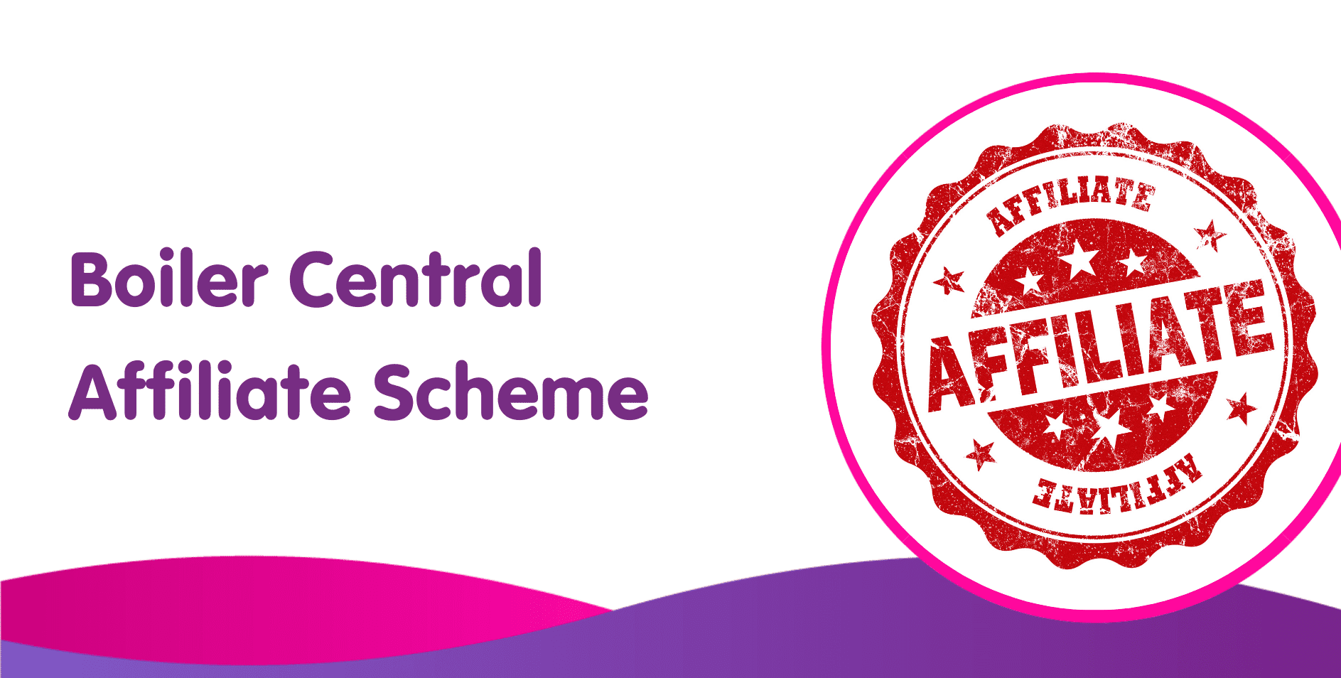 Boiler Central Affiliate Scheme