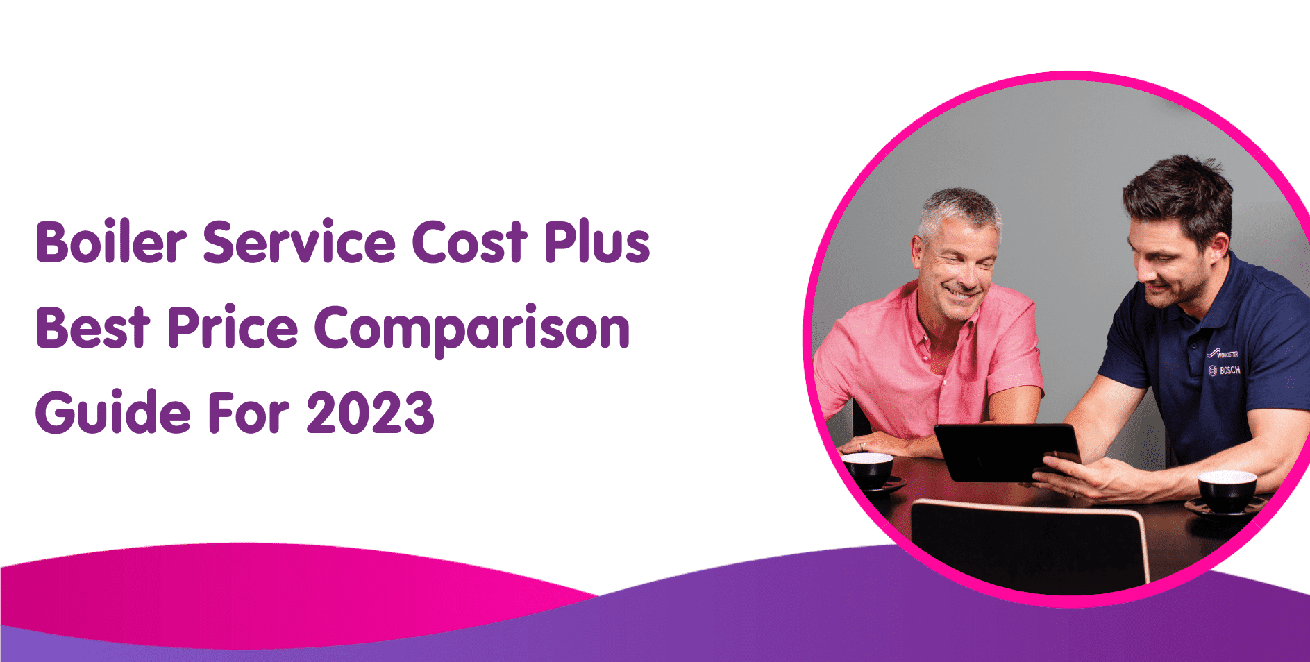 Boiler Service Cost 2023: UK Average Annual Boiler Service Costs