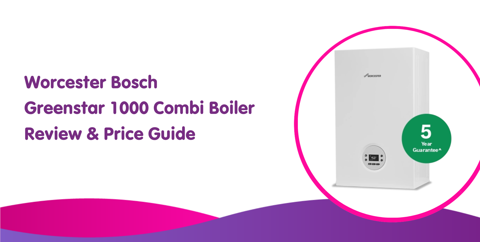 worcester bosch greenstar 1000 combi boiler review