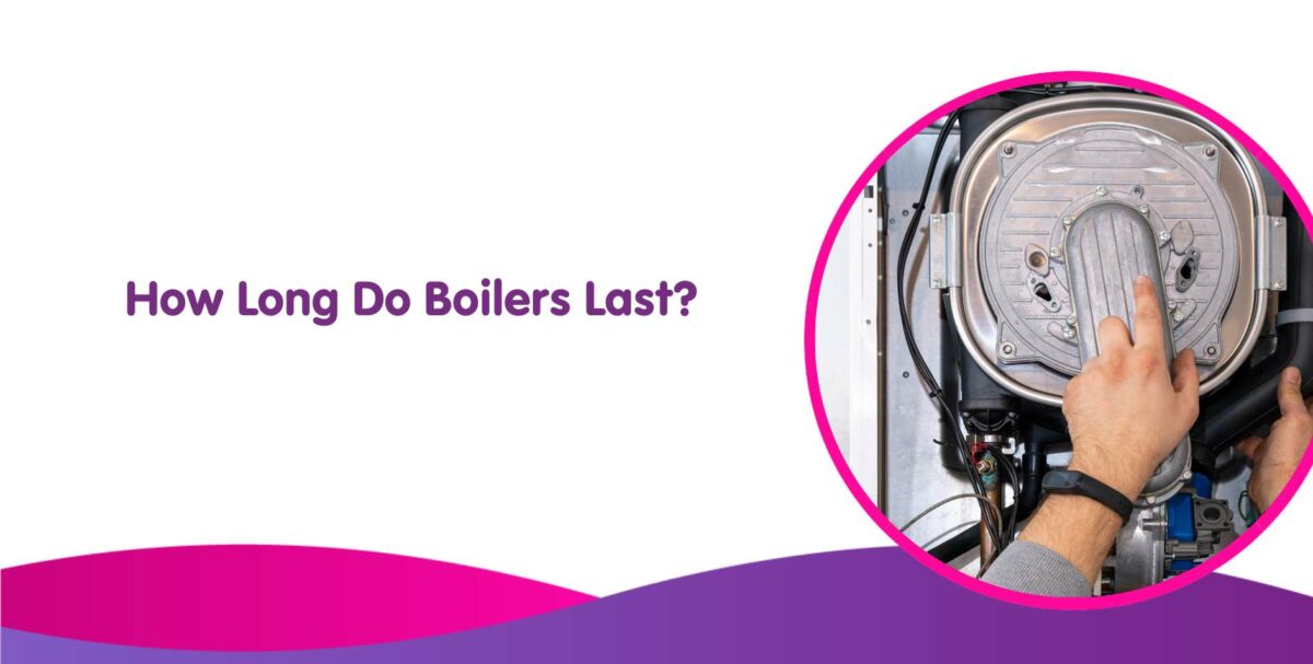 How Long Do Boilers Last Replacement Signs & Boiler Longevity