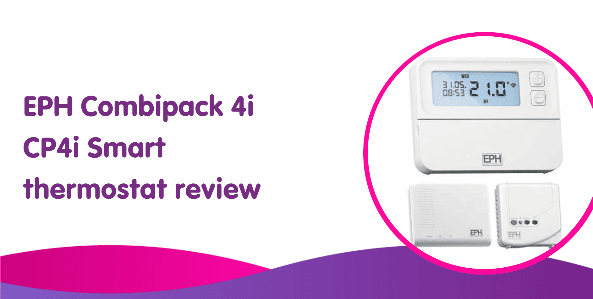 EPH Combipack 4i CP4i Smart thermostat review