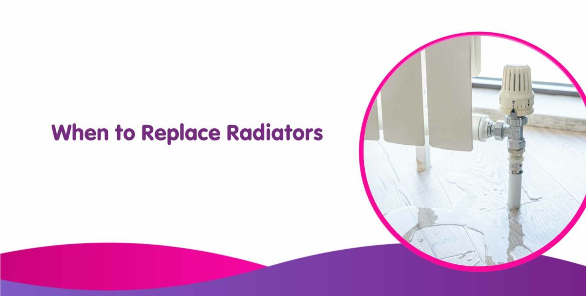 When to Replace Radiators, Signs it's Time & Reasons Why