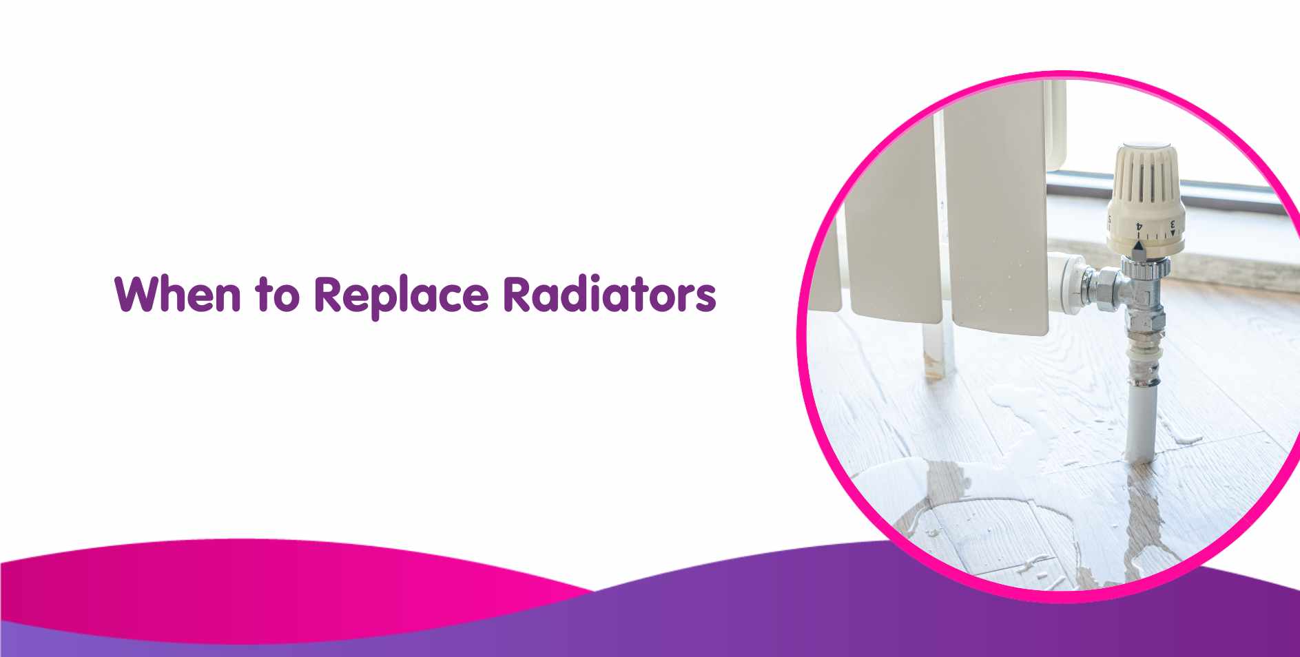 when to replace radiators