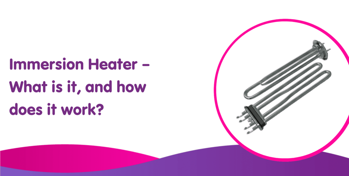 Immersion Heaters What are they & how do they work with boilers?