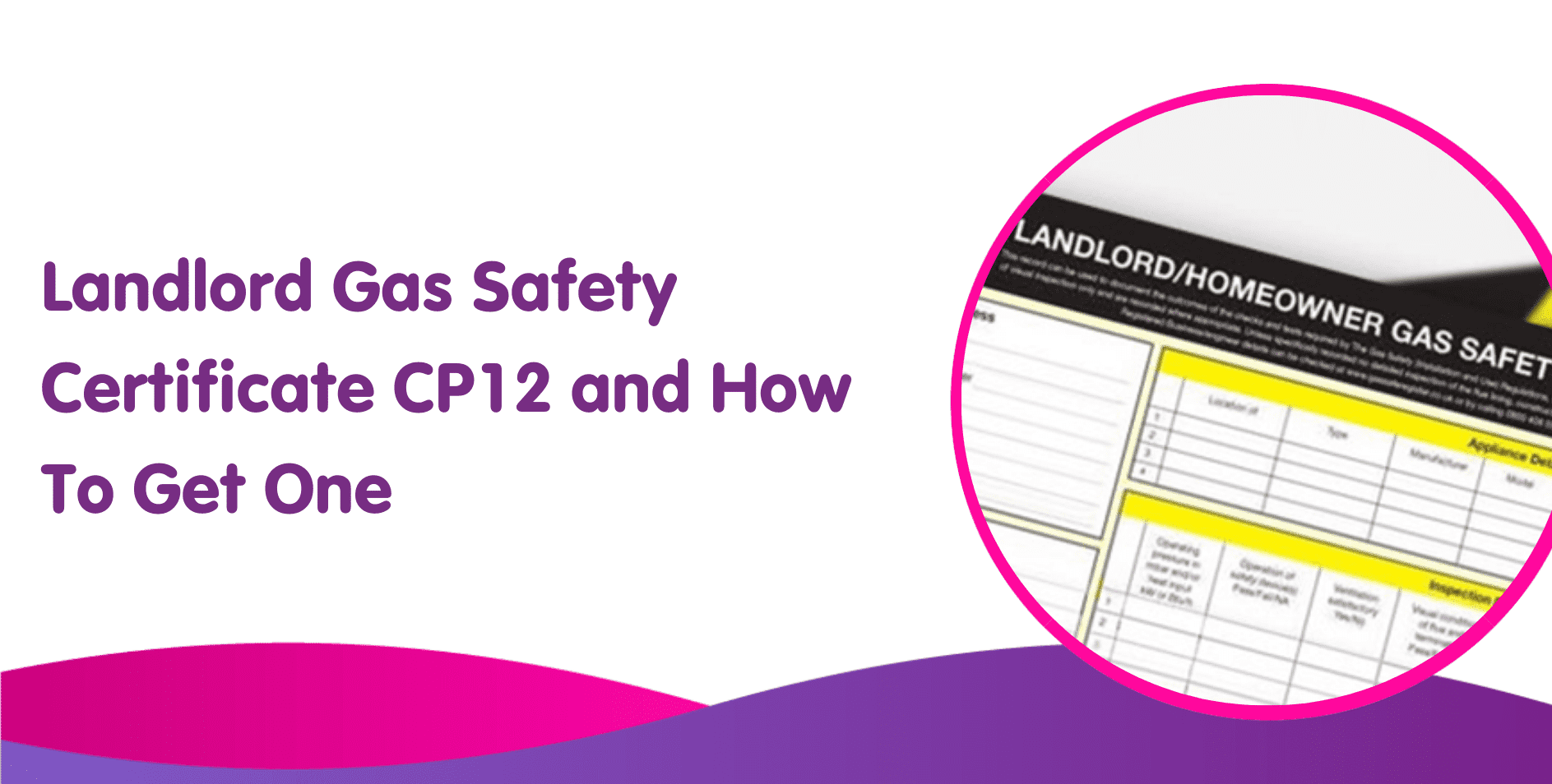 Landlord Gas Safety Certificate CP12 and How To Get One