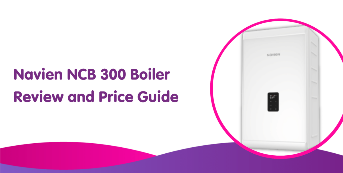 Navien NCB 300 Combi Boiler Review and Price Guide UK