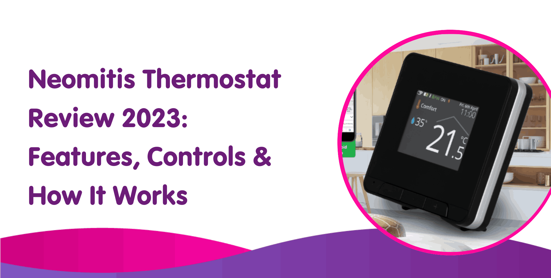 Neomitis Thermostat Review 2023: Features, Controls & How It Works