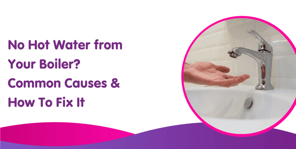 No Hot Water from Your Boiler? Common Causes & How To Fix It