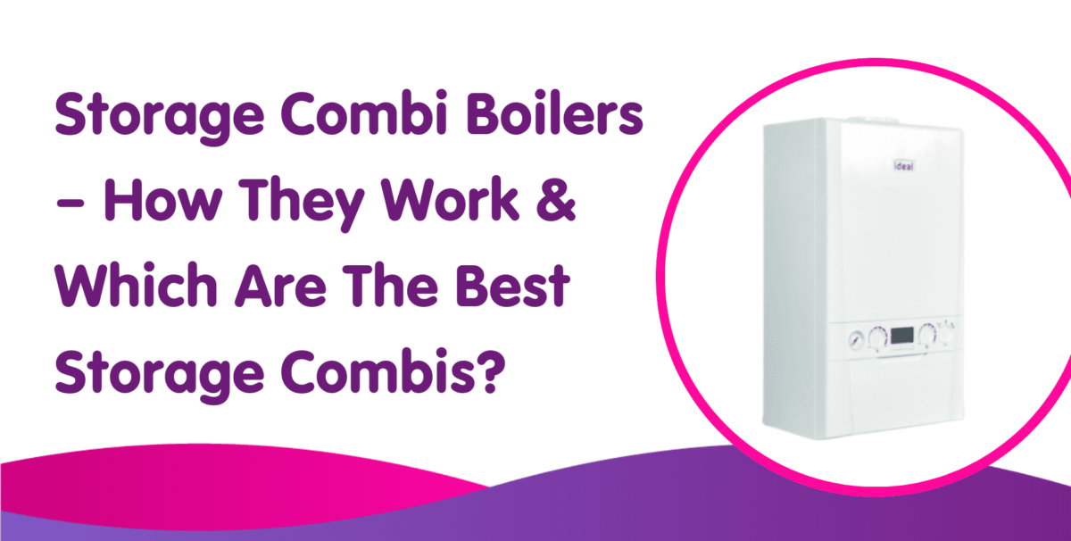 Storage Combi Boilers Best Storage Combi Boiler & How It Works