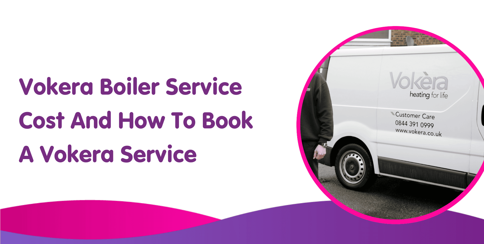 Vokera Boiler Service Cost And How To Book A Vokera Service