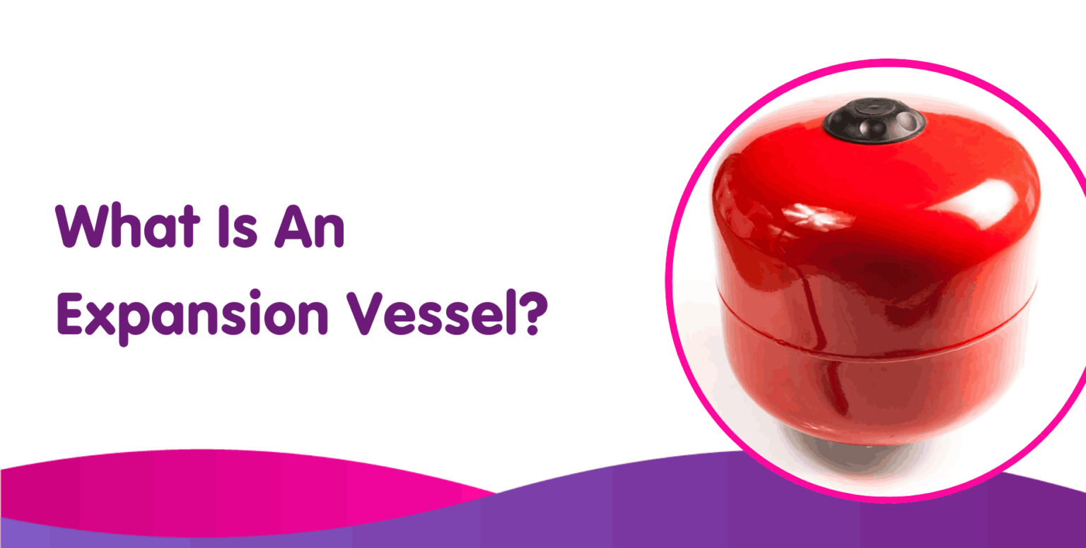 What Is An Expansion Vessel? Boiler Central