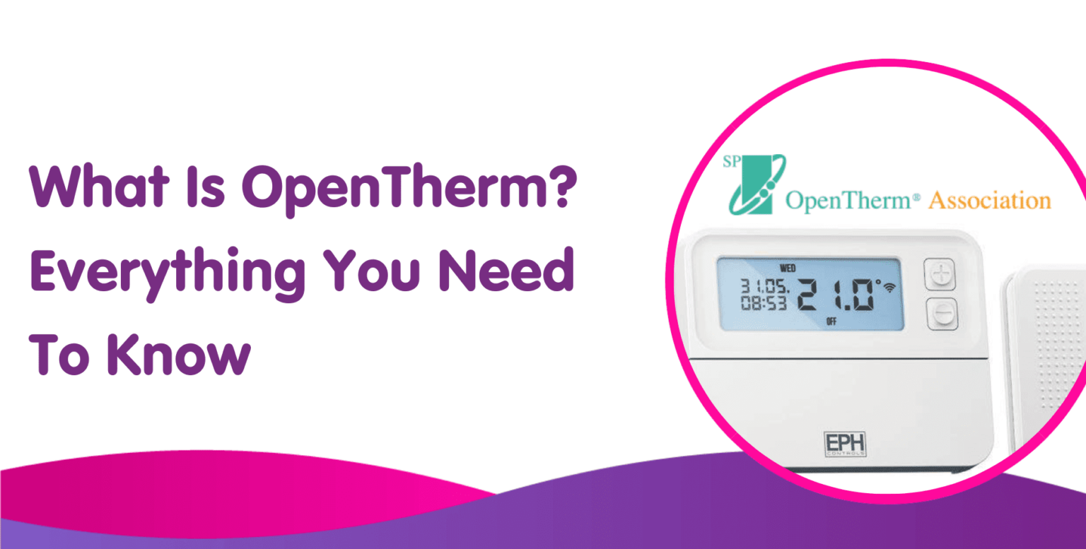 What Is OpenTherm? Everything You Need To Know Boiler Central