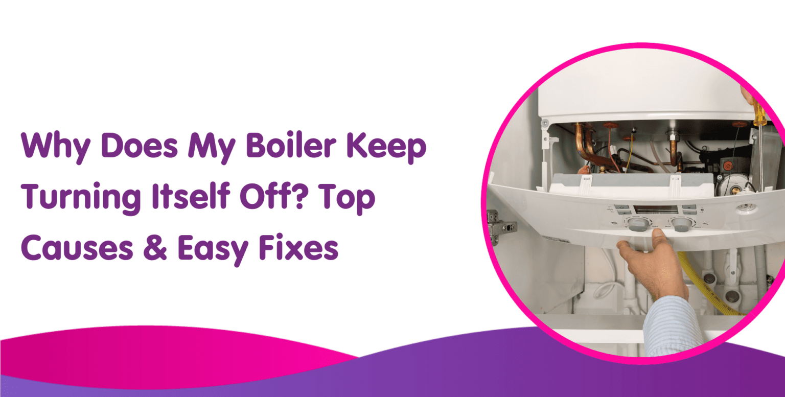Why does my boiler keep turning itself off? Reasons why & fixes!
