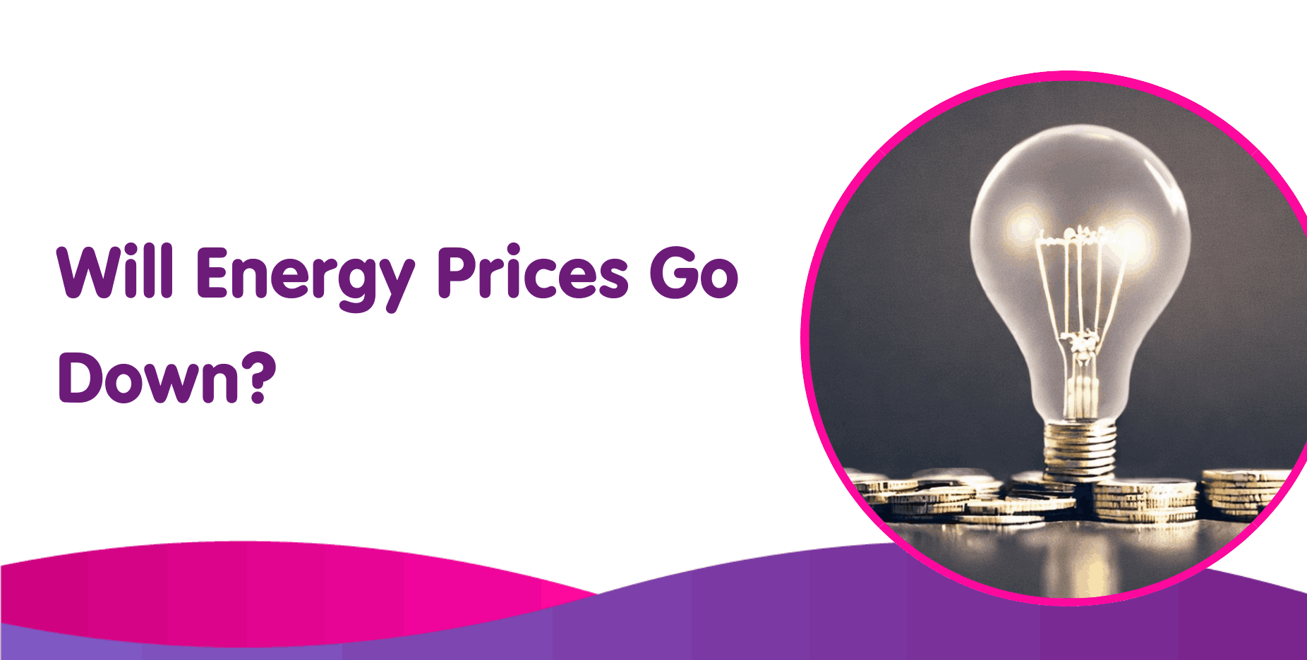 Will Energy Prices Go Down