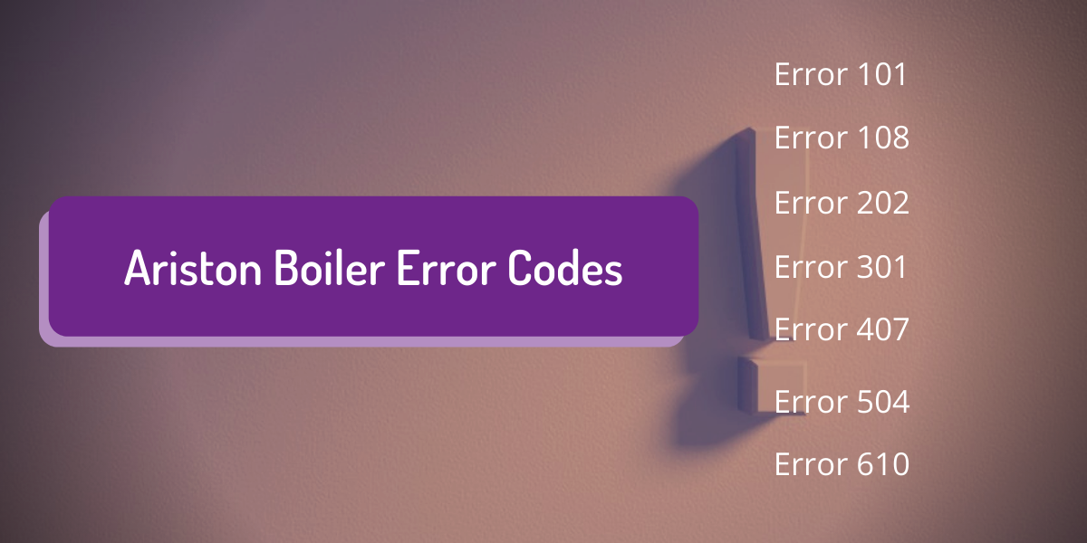 Ariston Boiler Error Codes, Causes & How to Fix [2023 Updated]