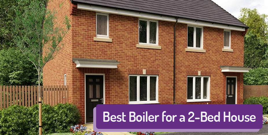 Best boiler for a 2-bed house