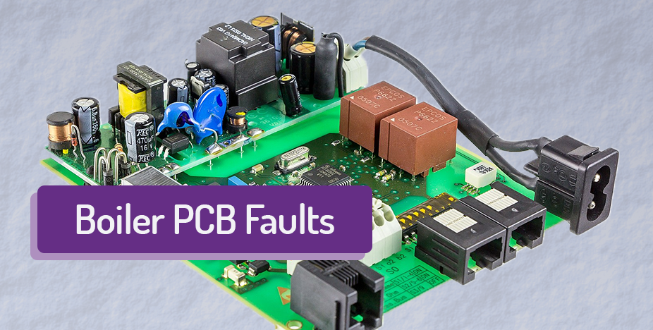 Boiler PCB Faults – Finding & Fixing a Faulty Printed Circuit Board