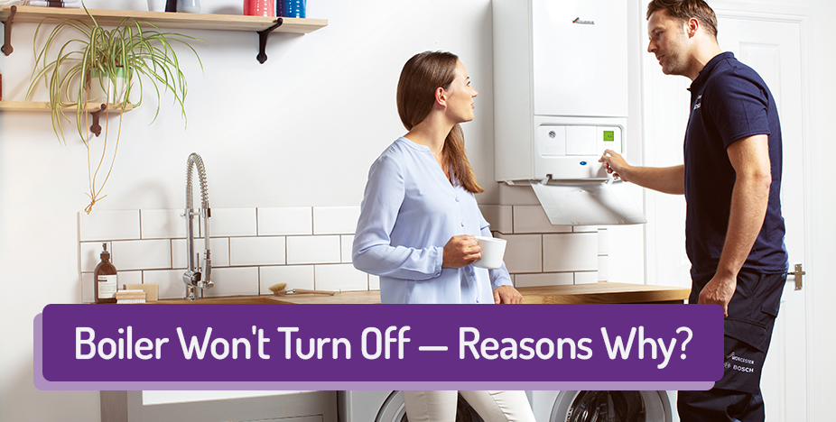 Boiler won’t Turn Off – How to fix!