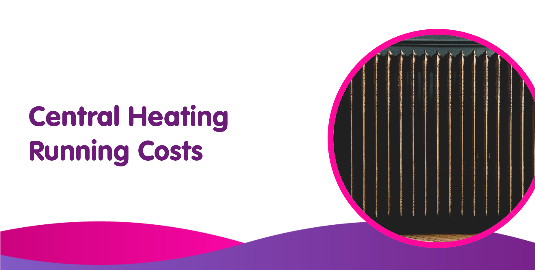 How Much Does It Cost To Run Central Heating per Hour & Save Money?