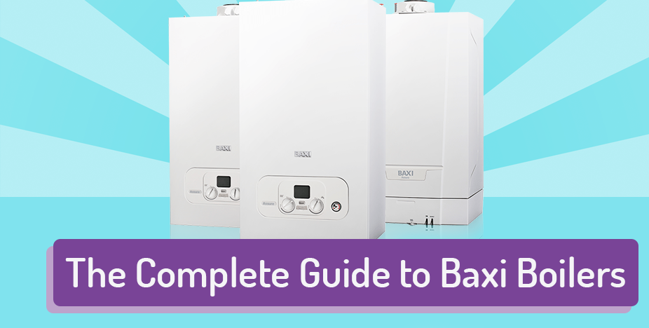 Complete Guide to Baxi Boilers