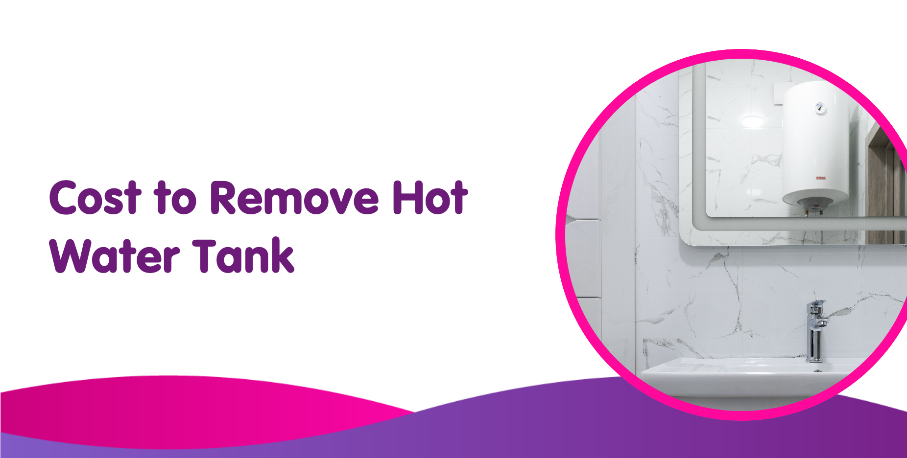 How Much Does It Cost To Remove A Hot Water Tank?