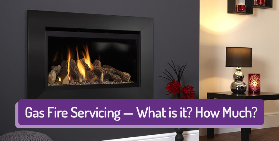 Gas Fire Servicing – What Is It & How Much?
