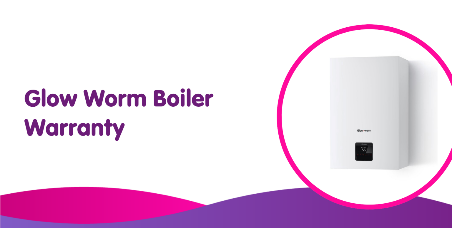 Glow Worm Boiler Warranty Glow Worm Warranty, Terms & Conditions