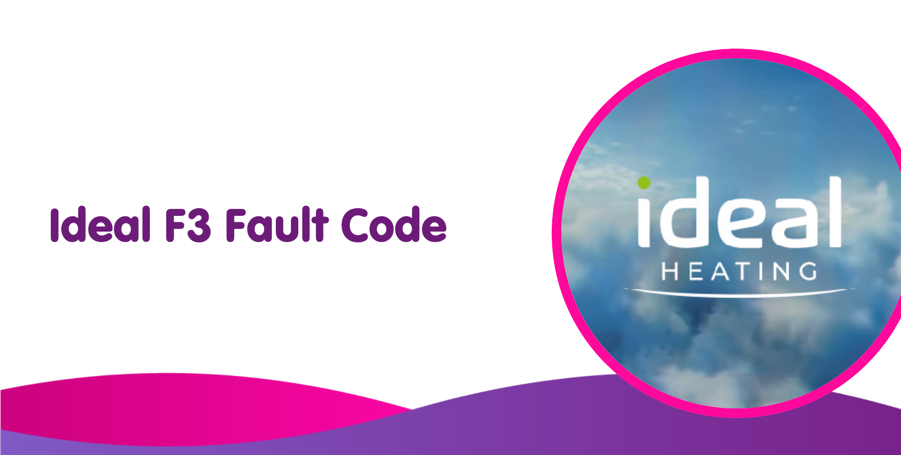 ideal f3 fault code