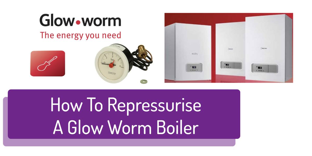 How To Repressurise a Glow Worm Boiler