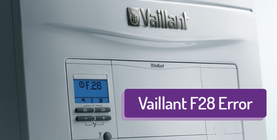 F28 Vaillant Fault Code – What Does The Error Code Mean?