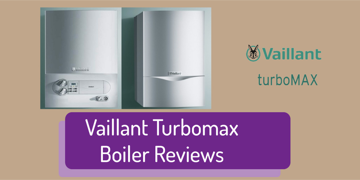vaillant turbomax boiler reviews
