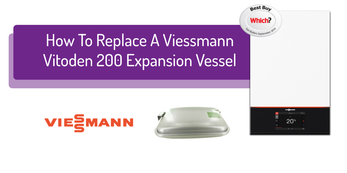 How To Replace A Viessmann Vitodens 200 Expansion Vessel In Your Boiler