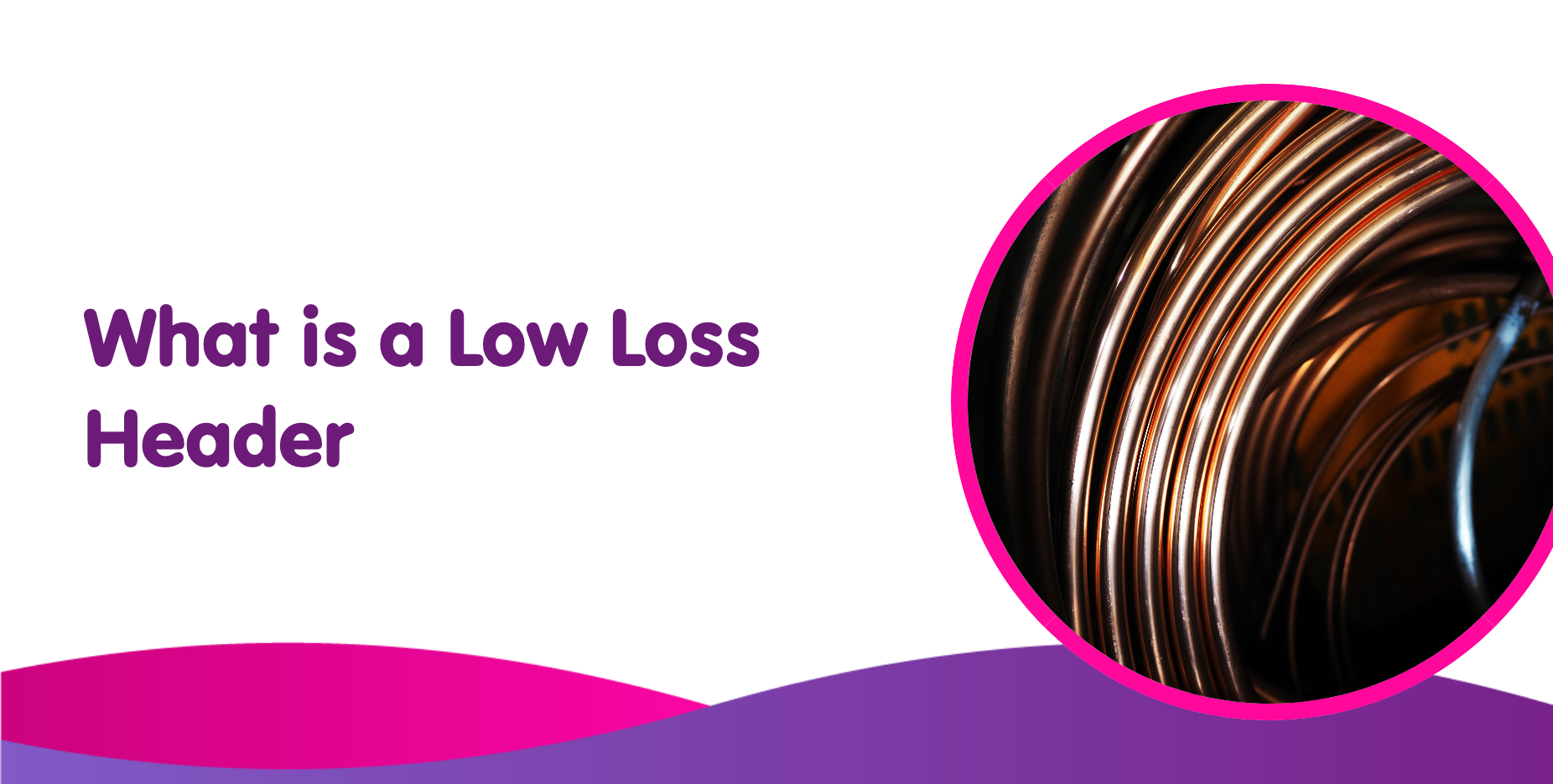 What Is a Low Loss Header? How They Work & Uses