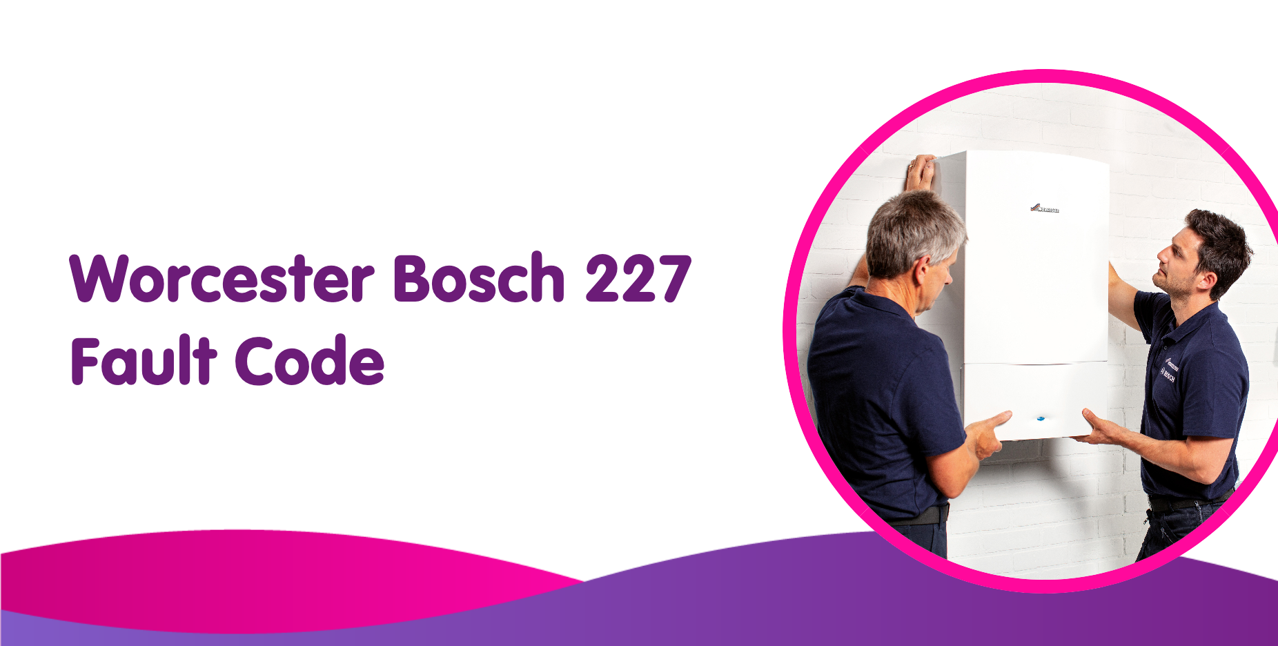 worcester bosch 227 fault code